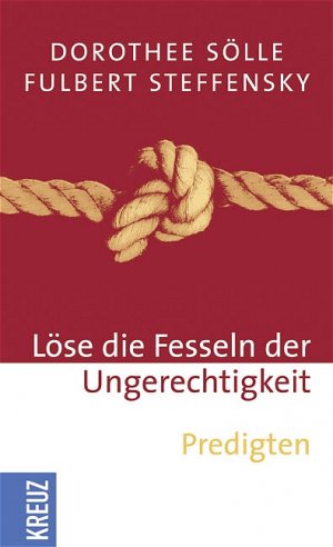 ISBN 9783783125221: Löse die Fesseln der Ungerechtigkeit - Predigten