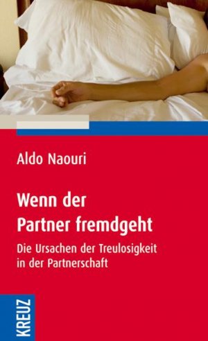 ISBN 9783783129847: Wenn der Partner fremdgeht: Die Ursachen der Treulosigkeit in der Partnerschaft