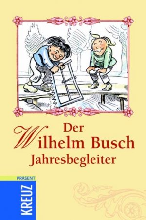 ISBN 9783783130102: Der Wilhelm Busch Jahresbegleiter