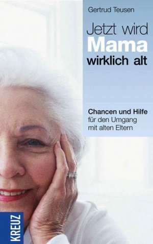 ISBN 9783783130300: Jetzt wird Mama wirklich alt!