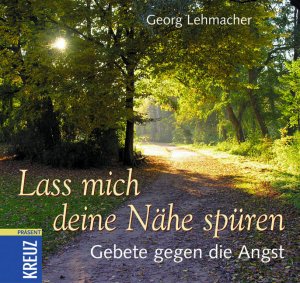 ISBN 9783783130676: Lass mich deine Nähe spüren: Gebete gegen die Angst