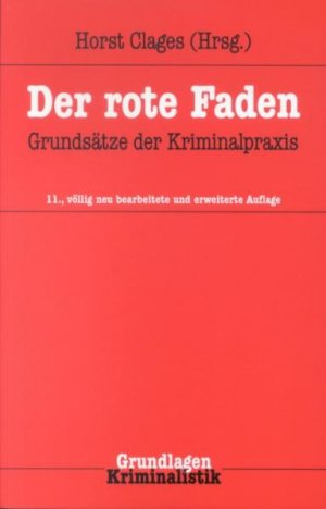 gebrauchtes Buch – Der Rote Faden: Grundsätze der Kriminalpraxis Clages, Horst