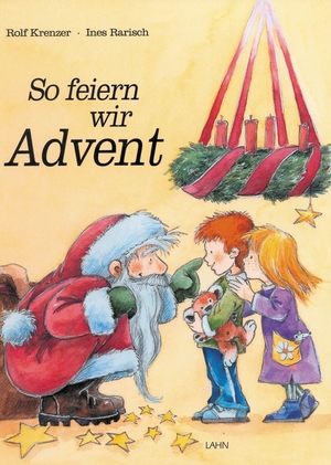 ISBN 9783784031521: So feiern wir Advent - Ein Werk-Bilderbuch