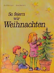 ISBN 9783784031668: So feiern wir Weihnachten