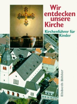 ISBN 9783784073040: Wir entdecken unsere Kirche – Kirchenführer für Kinder