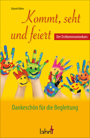 ISBN 9783784074504: Kommt, seht und feiert - Dankeschön für die Begleitung