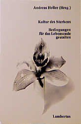 ISBN 9783784107448: Kultur des Sterbens. Bedingungen für das Lebensende gestalten