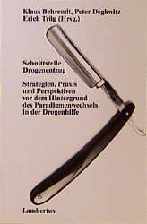 ISBN 9783784108162: Schnittstelle Drogenentzug - Strategien, Praxis und Perspektiven vor dem Hintergrund des Paradigmenwechsels in der Drogenhilfe