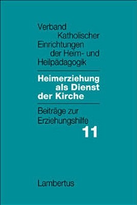 ISBN 9783784108179: Heimerziehung als Dienst der Kirche