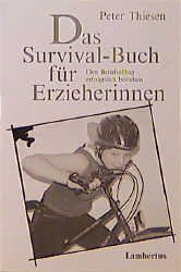 ISBN 9783784111629: Das Survival-Buch für Erzieherinnen - Den Berufsalltag erfolgreich bestehen