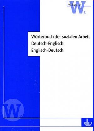 ISBN 9783784117669: Wörterbuch der sozialen Arbeit - Deutsch-Englisch Englisch-Deutsch