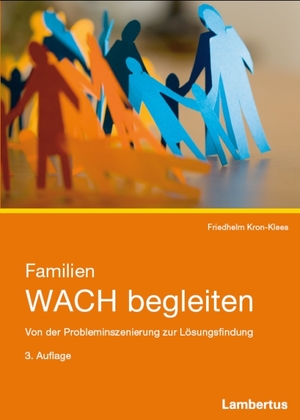 ISBN 9783784117935: Familien WACH begleiten - Von der Probleminszenierung zur Lösungsfindung