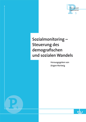 ISBN 9783784119250: Sozialmonitoring - Steuerung des demografischen Wandels - Reihe Planung und Organisation (P 5)