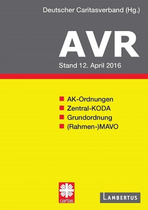 ISBN 9783784128542: Richtlinien für Arbeitsverträge in den Einrichtungen des Deutschen Caritasverbandes (AVR) : Buchausgabe 2016 - Stand 12. April 2016