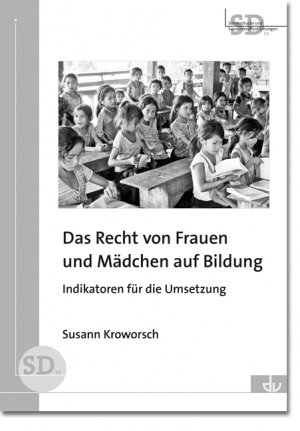 ISBN 9783784129723: Das Recht von Frauen und Mädchen auf Bildung - Indikatoren für die Umsetzung (SD 55)