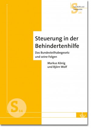 ISBN 9783784129822: Steuerung in der Behindertenhilfe - Das Bundesteilhabegesetz und seine Folgen - Aus der Reihe Sozialhilfe und Sozialpolitik (S14)