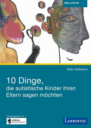 neues Buch – Ellen Notbohm – 10 Dinge, die autistische Kinder ihren Eltern sagen möchten