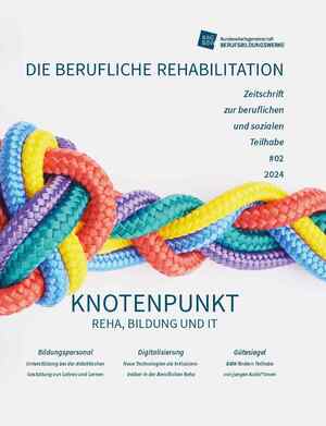 ISBN 9783784137353: Knotenpunkt Reha, Bildung und IT – Berufliche Reha Heft 2/2024