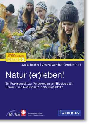 ISBN 9783784137544: Natur (er)leben! / Ein Praxisprojekt zur Verankerung von Biodiversität, Umwelt- und Naturschutz in der Jugendhilfe