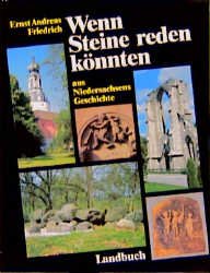 ISBN 9783784203973: Wenn Steine reden könnten - Aus Niedersachsens Geschichte