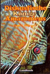 ISBN 9783784204697: Diskusfische, Könige Amazoniens: Signiert vom Autor