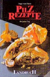 ISBN 9783784205564: Pilzrezepte für jeden Tag