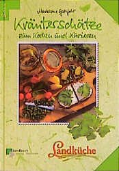 ISBN 9783784206080: Kräuterschätze zum Kochen und Kurieren