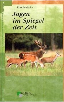 ISBN 9783784206127: Jagen im Spiegel der Zeit