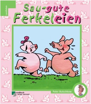 ISBN 9783784206370: Sau-gute Ferkeleien