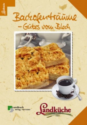 ISBN 9783784206455: Backofenträume, Gutes vom Blech - Landküche