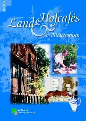 ISBN 9783784206608: Land- & Hofcafés in Niedersachsen