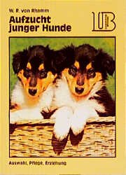 ISBN 9783784212104: Aufzucht junger Hunde : ihre Pflege, Auswahl und Erziehung W. R. von Rhamm