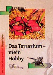 ISBN 9783784216119: Das Terrarium - mein Hobby