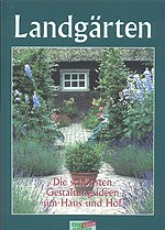 gebrauchtes Buch – Ute Frieling-Huchzermeyer – Landgärten - Die schönsten Gestaltungsideen um Haus und Hof