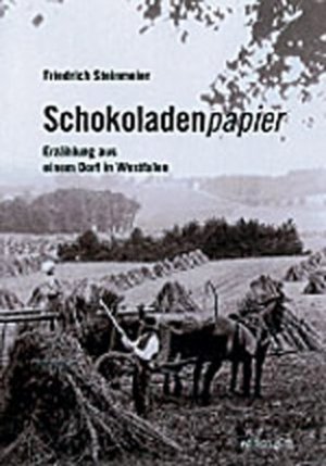 ISBN 9783784331546: Schokoladenpapier. Erzählungen aus einem Dorf in Westfalen. guter Zustand