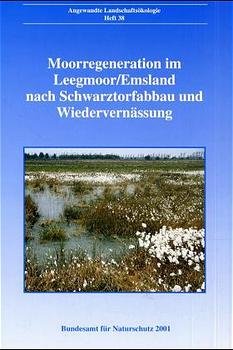 ISBN 9783784337135: Moorregeneration im Leegmoor/Emsland nach Schwarztorfabbau und Wiedervernässung