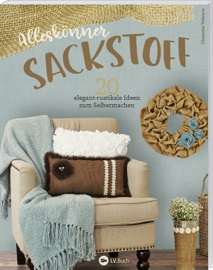 ISBN 9783784355337: Alleskönner Sackstoff: 20 elegant-rustikale Ideen zum Selbermachen.