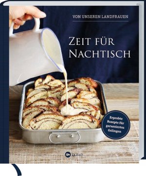 ISBN 9783784356723: Zeit für Nachtisch - von unseren Landfrauen