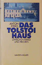 gebrauchtes Buch – Anton Sterzl – Das Tolstoi - Haus - Zwischen Krieg und Frieden