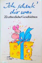 ISBN 9783784424958: Ich schenk' dir was