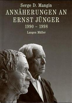 ISBN 9783784427010: Annäherungen an Ernst Jünger : 1990 - 1998. [Übers. von Inga Meinecke und Charlotte Ronsieck]