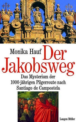 ISBN 9783784428864: Der Jakobsweg: Das Mysterium der 1000-jährigen Pilgerroute nach Santiago di Campostela.