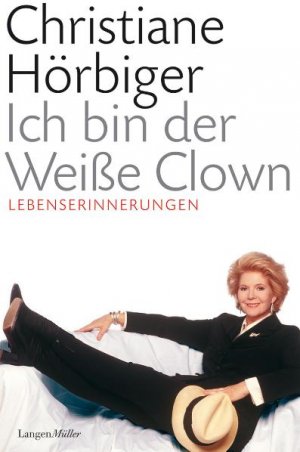 ISBN 9783784431505: Ich bin der weiße Clown : Lebenserinnerungen mit Verzeichnissen der Theater-, Film- und Fernsehrollen