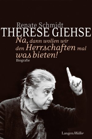 ISBN 9783784431666: Therese Giehse – Na, dann wollen wir den Herrschaften mal was bieten. Biografie