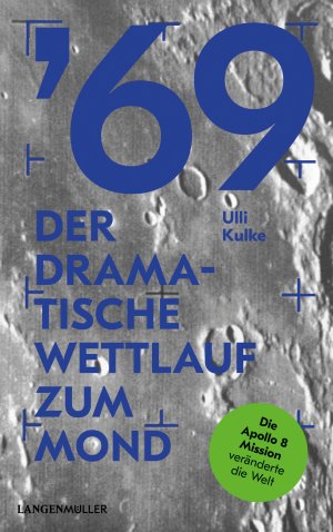 ISBN 9783784434520: '69 – Der dramatische Wettlauf zum Mond