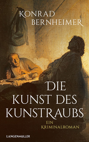 ISBN 9783784436746: Die Kunst des Kunstraubs – Ein Kriminalroman