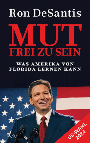 ISBN 9783784437026: Mut frei zu sein - Was Amerika von Florida lernen kann