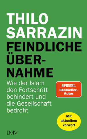 ISBN 9783784437101: Feindliche Übernahme - Wie der Islam den Fortschritt behindert und die Gesellschaft bedroht