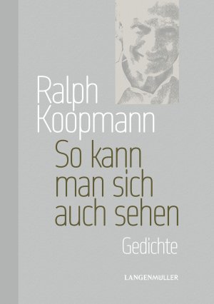 ISBN 9783784437378: So kann man sich auch sehen | Gedichte | Ralph Koopmann | Buch | Einband - flex.(Paperback) | Deutsch | 2025 | Langen-Müller | EAN 9783784437378