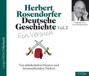 neues Hörbuch – Rosendorfer – deutsche geschichte vol. 7